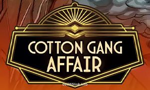 Hình ảnh trò chơi Cotton Gang Affair tại 288365